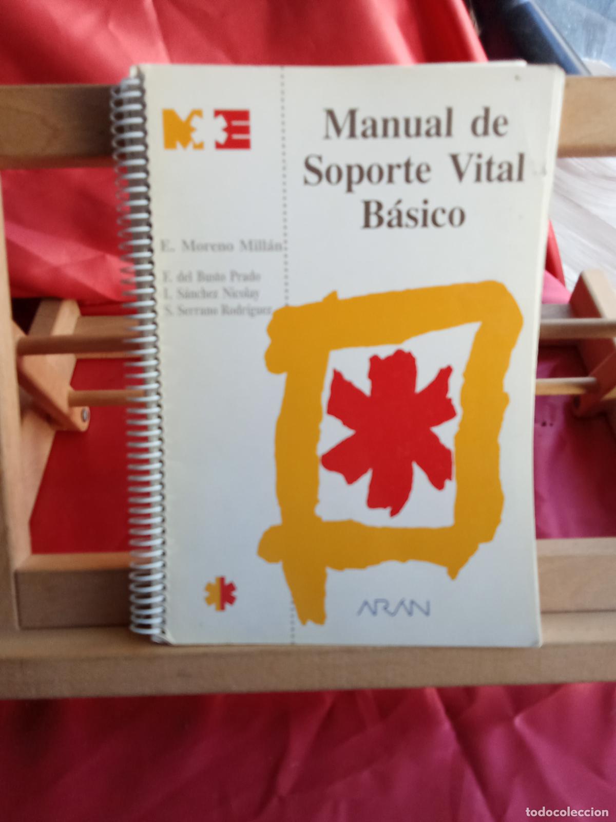 B&uuml;cher: Manual de soporte vital b&aacute;sico. E. Moreno Mill&aacute;n L.7539-1927