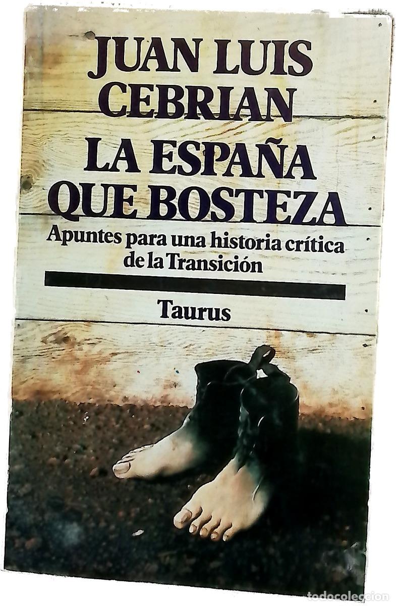 Libros: La Espa&ntilde;a que bosteza apuntes para una historia cr&iacute;tica de la transici&oacute;n
