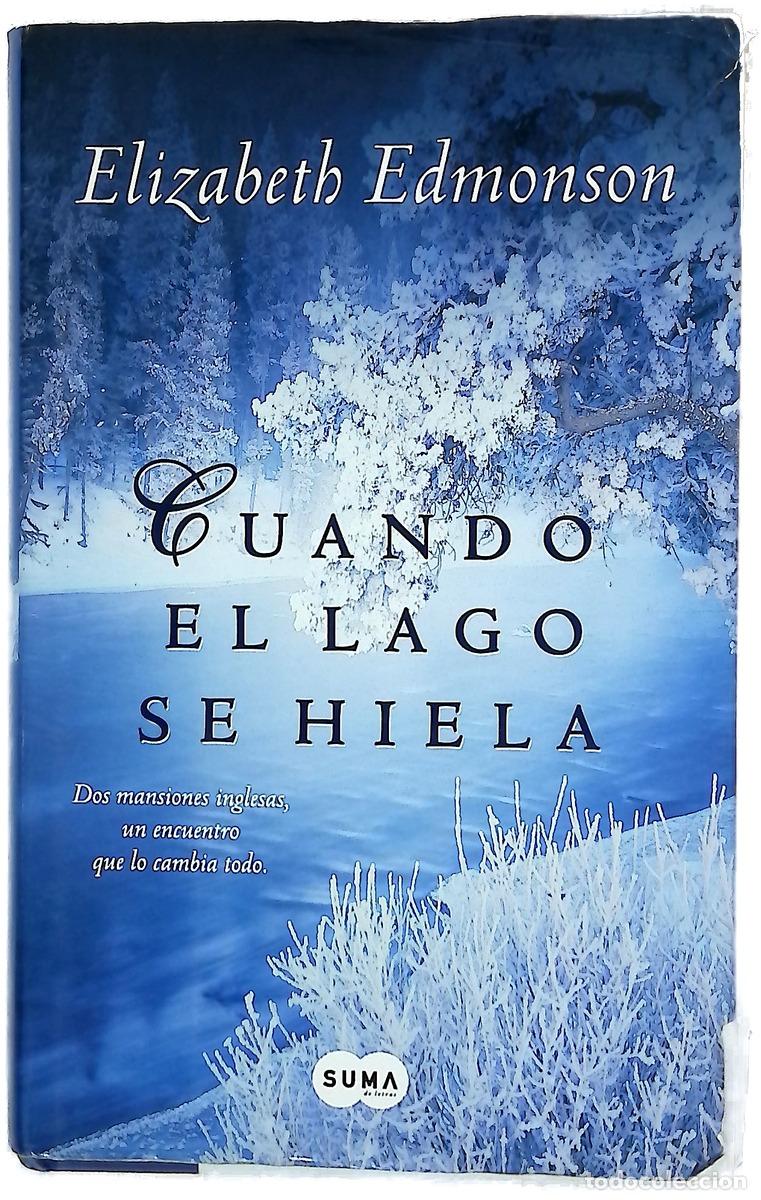 Libros: Cuando se hiela el lago dos mansiones inglesas, un encuentro que lo cambia todo