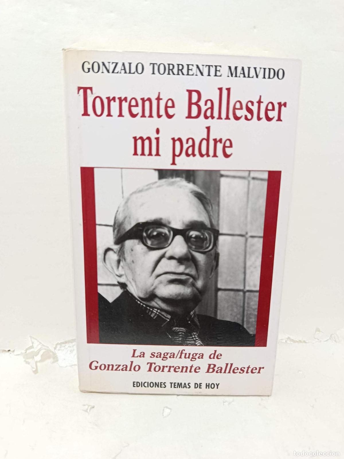 Libri di seconda mano: TORRENTE BALLESTER, MI PADRE. La saga/fuga de Gonzalo Torrente Ballester - Torrente Malvido, Gonzalo