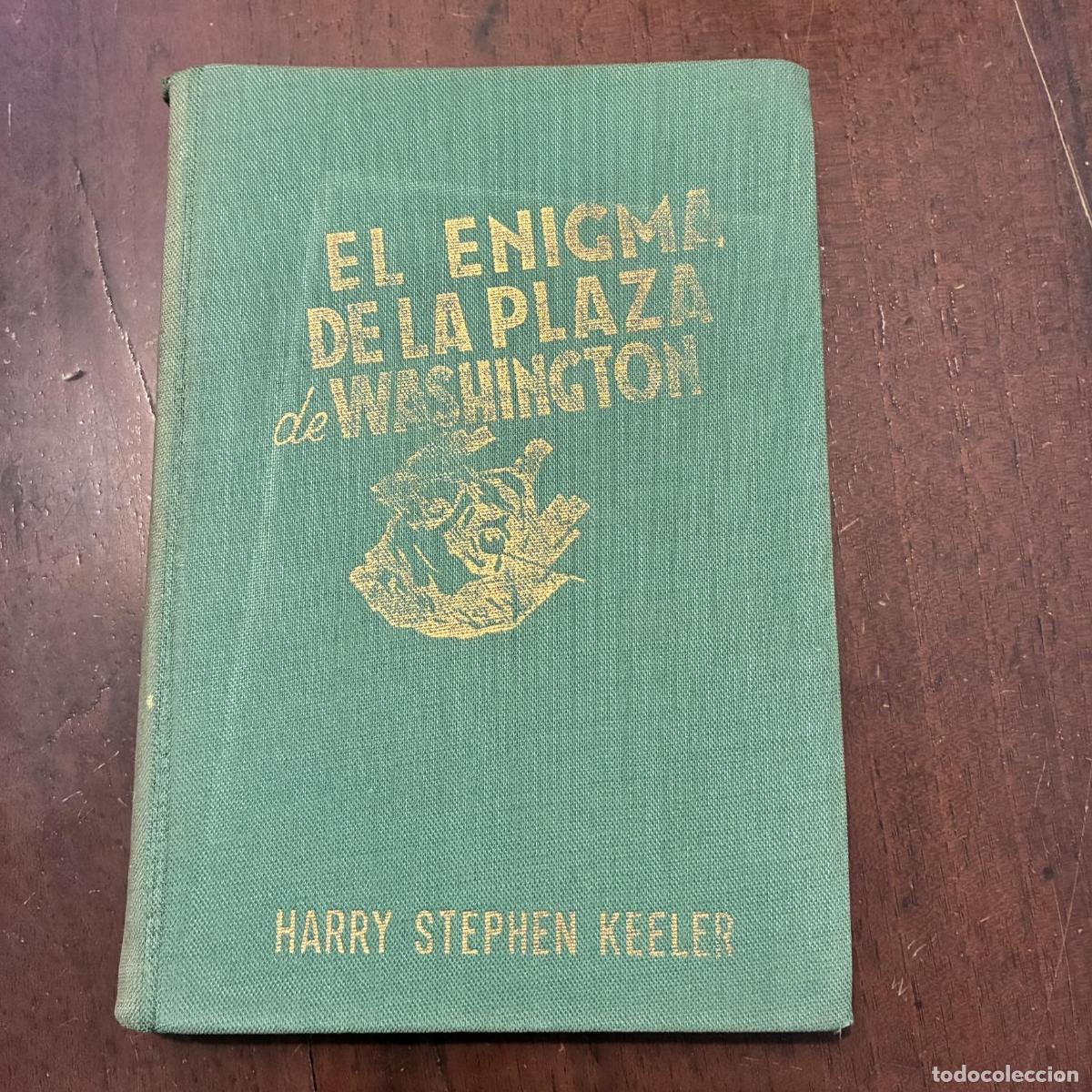 B&uuml;cher: El enigma de la plaza de Washington - Harry Stephen Keeler