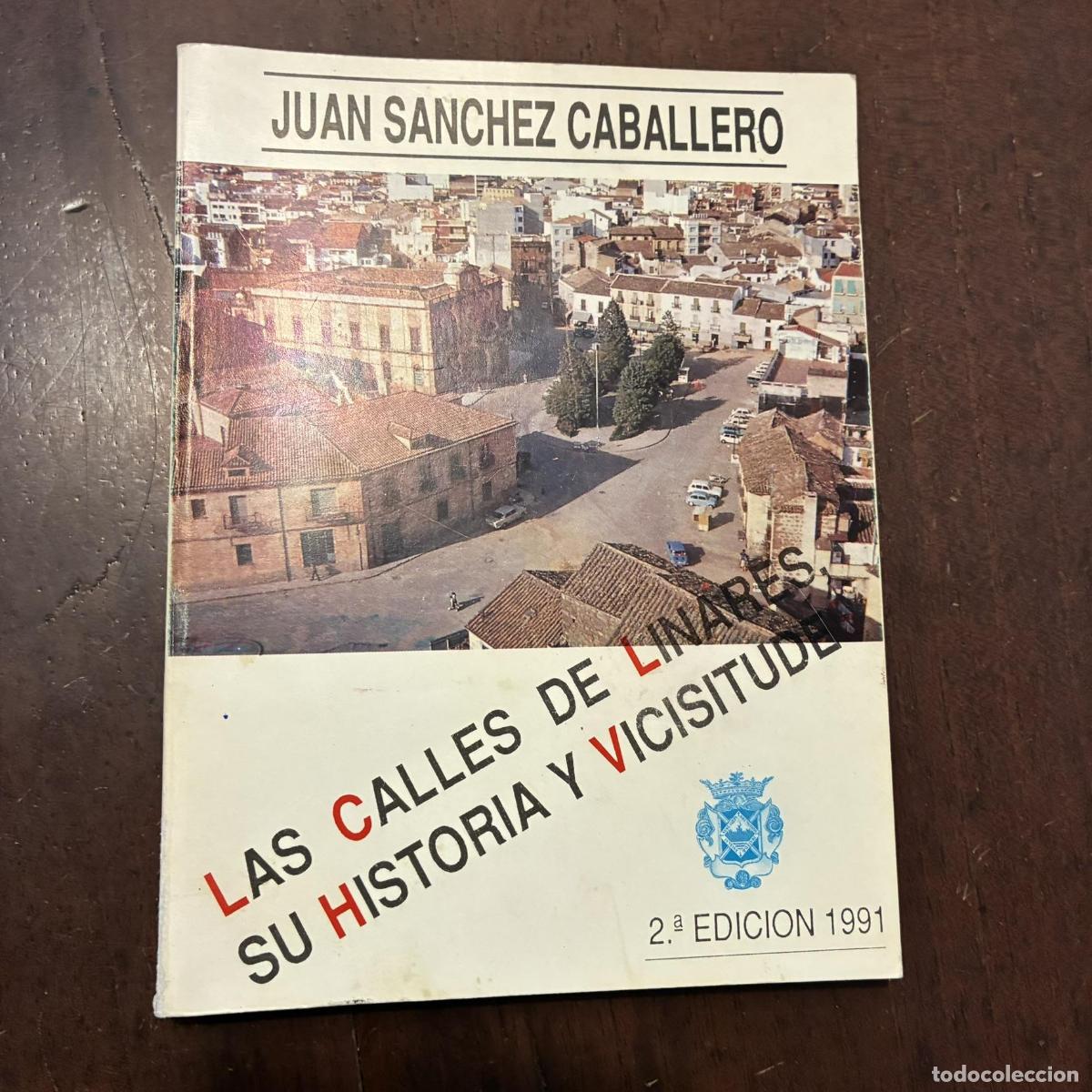 books: Las calles de Linares. Su historia y vicisitudes - Juan S&aacute;nchez Caballero