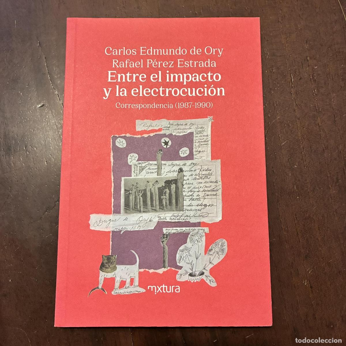 books: Entre el impacto y la electrocuci&oacute;n - Carlos Edmundo de Ory. Rafael P&eacute;rez Estrada