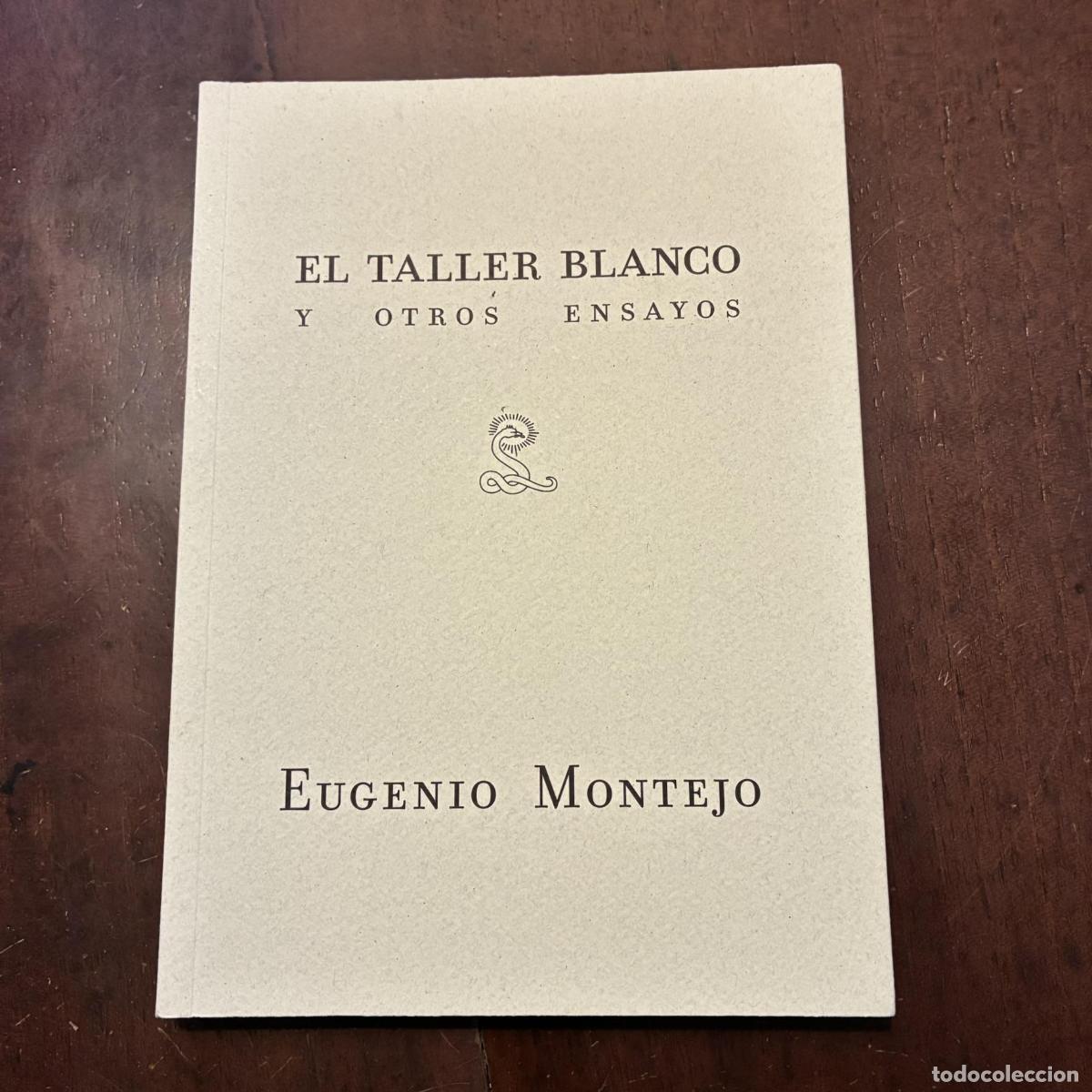 Libros: El taller blanco y otros ensayos - Eugenio Montejo