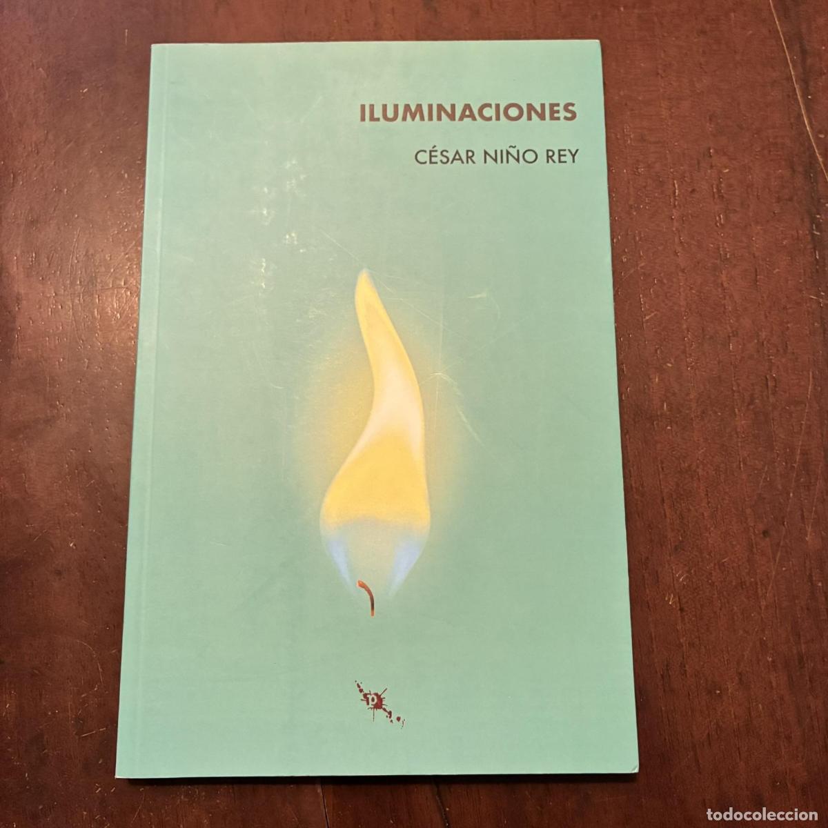 Libros: Iluminaciones - C&eacute;sar Ni&ntilde;o Rey