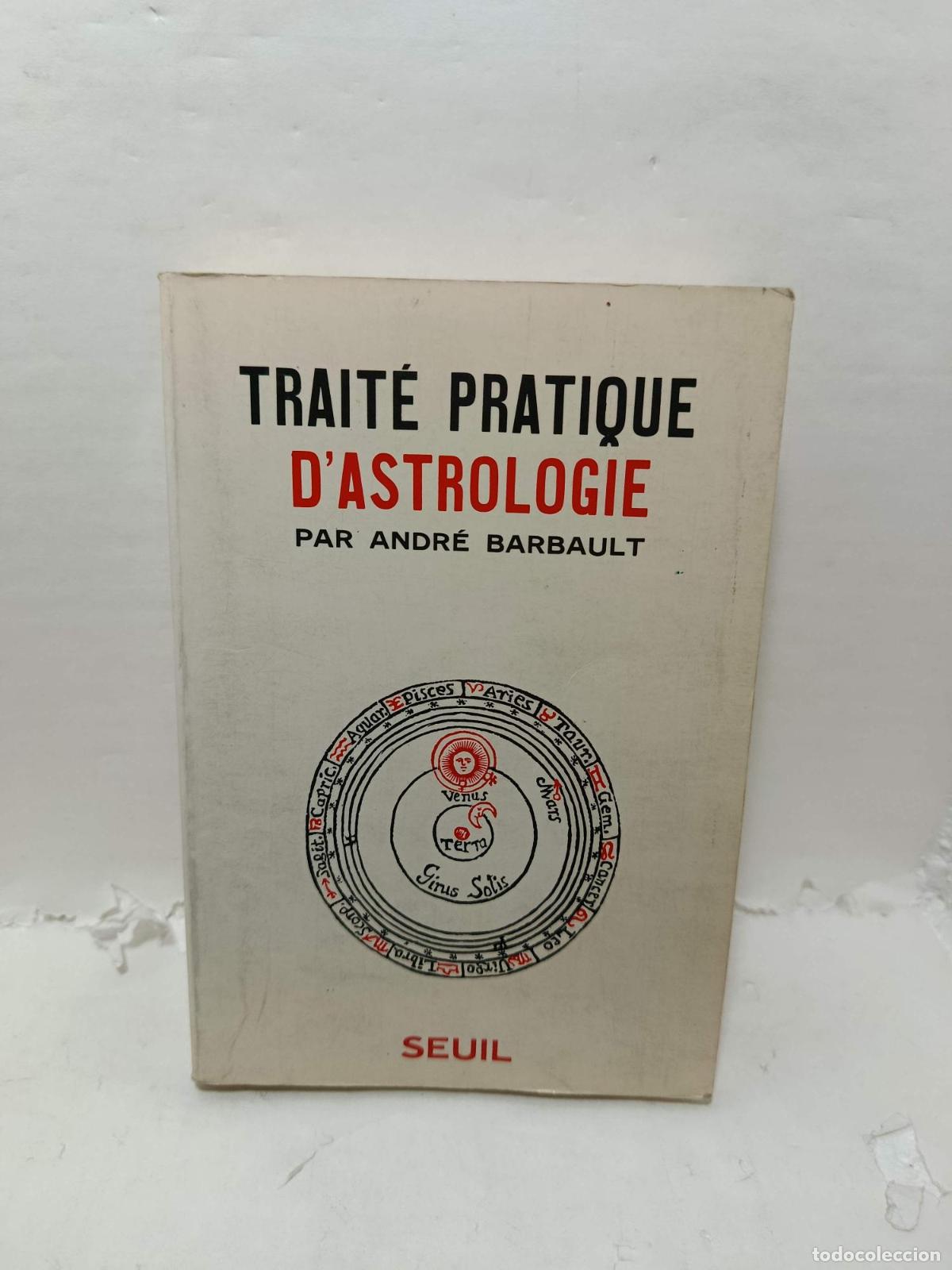Libros: TRAITE PRATIQUE D'ASTROLOGIE - Barbault, Andr&eacute;