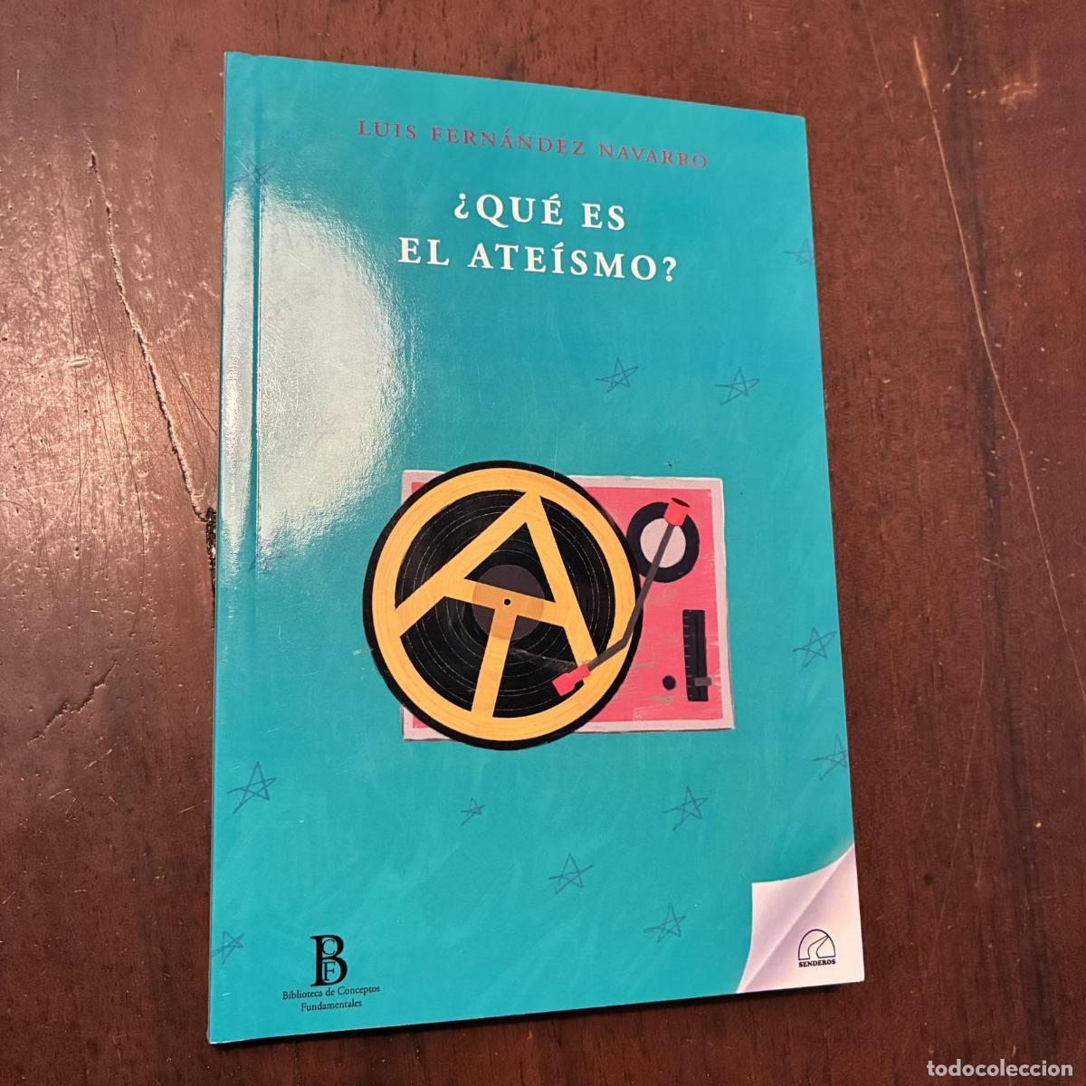 Libros: &iquest;Qu&eacute; es el ate&iacute;smo? - Luis Fern&aacute;ndez Navarro