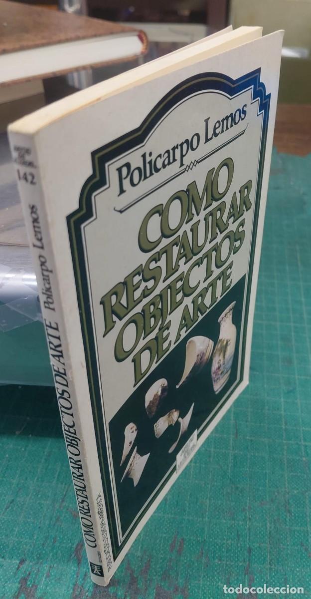 Libros: LEMOS. (Policarpo) - COMO RESTAURAR OBJECTOS DE ARTE. - Foto 6