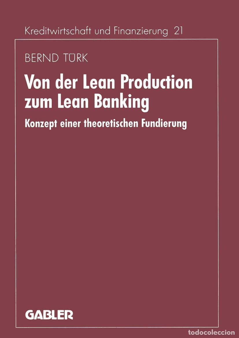 Livres: Von der Lean Production zum Lean Banking: Konzept einer theoretischen Fundierung: 140