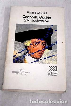 Libros: Carlos III, Madrid y la Ilustraci&oacute;n - Josep Fontana i L&agrave;zaro