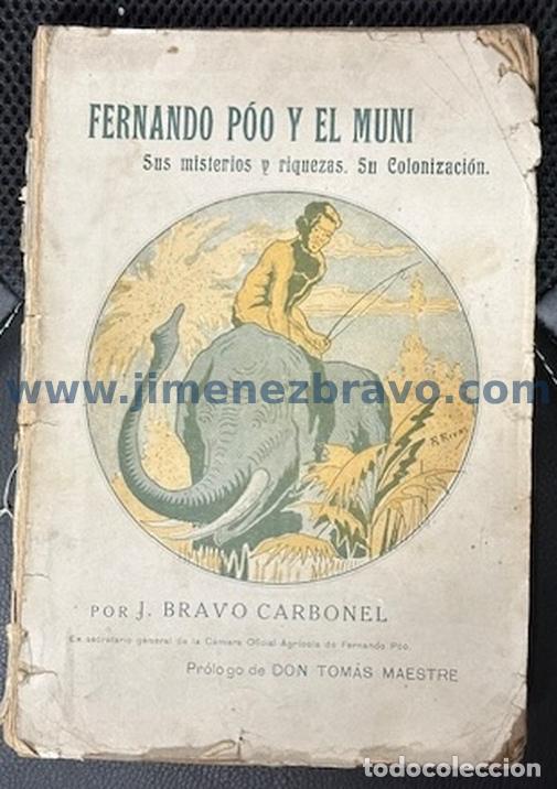 Libros: FERNANDO POO Y EL MUNI. Sus misterios y riquezas. Su colonizaci&oacute;n. Pr&oacute;logo de D. Tom&aacute;s Maestre - BRA