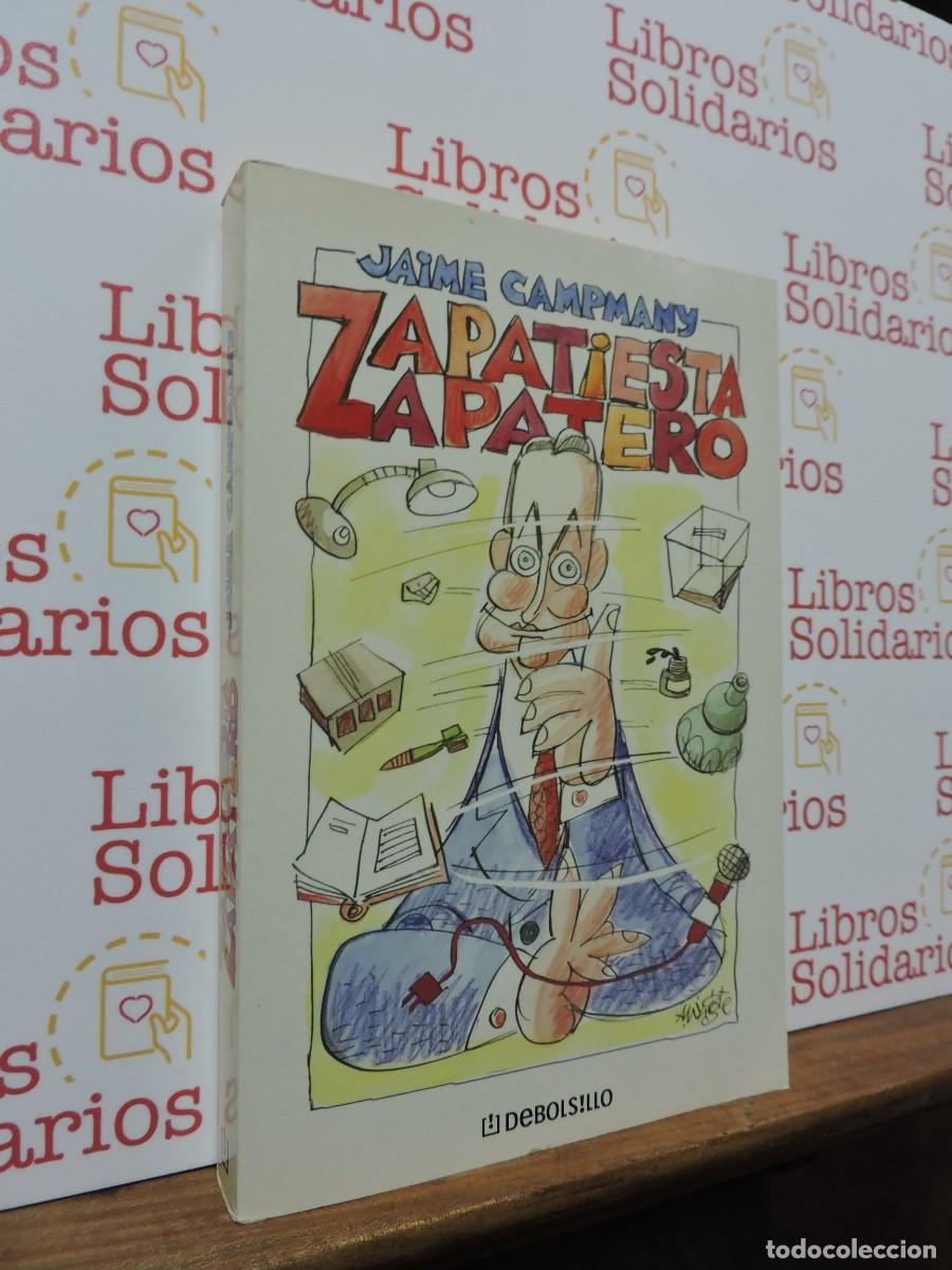 Libros: Zapatiesta Zapatero. CAMPMANY, Jaime. Ed. Libroslibres. Barcelona, 2007