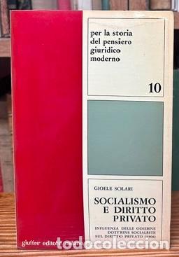 Libros: SOCIALISMO E DIRITTO PRIVATO. Influenza delle odierne dottrine socialiste sul diritto privato (... -