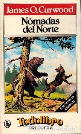 Livros em segunda m&atilde;o: N&oacute;madas del Norte - James Oliver Curwood - James Oliver Curwood