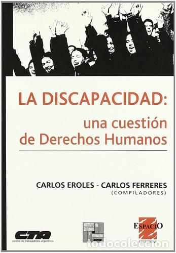 Libri di seconda mano: La discapacidad una cuesti&oacute;n de derechos humanos - Liliana D - Liliana D&iacute;az