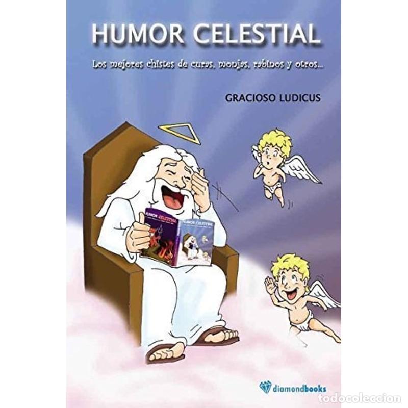 Libros: Humor Celestial (Spanish Edition) - Gracioso Ludicus - Gracioso Ludicus