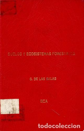 Libros: Suelos y ecosistemas forestales con &eacute;nfasis en Am&eacute;rica tropi - Gonzalo de las Salas