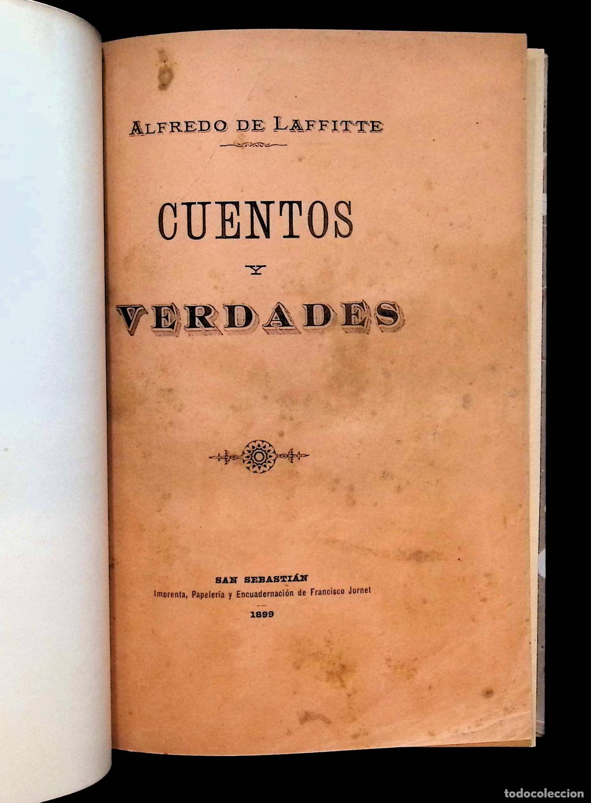Libros: CUENTOS Y VERDADES. Art&iacute;culos literarios. - LAFFITTE, Alfredo de.