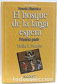 B&uuml;cher: El bosque de la larga espera I. Novela hist&oacute;rica. Volumen40 - Hella S. Haasse tdk868