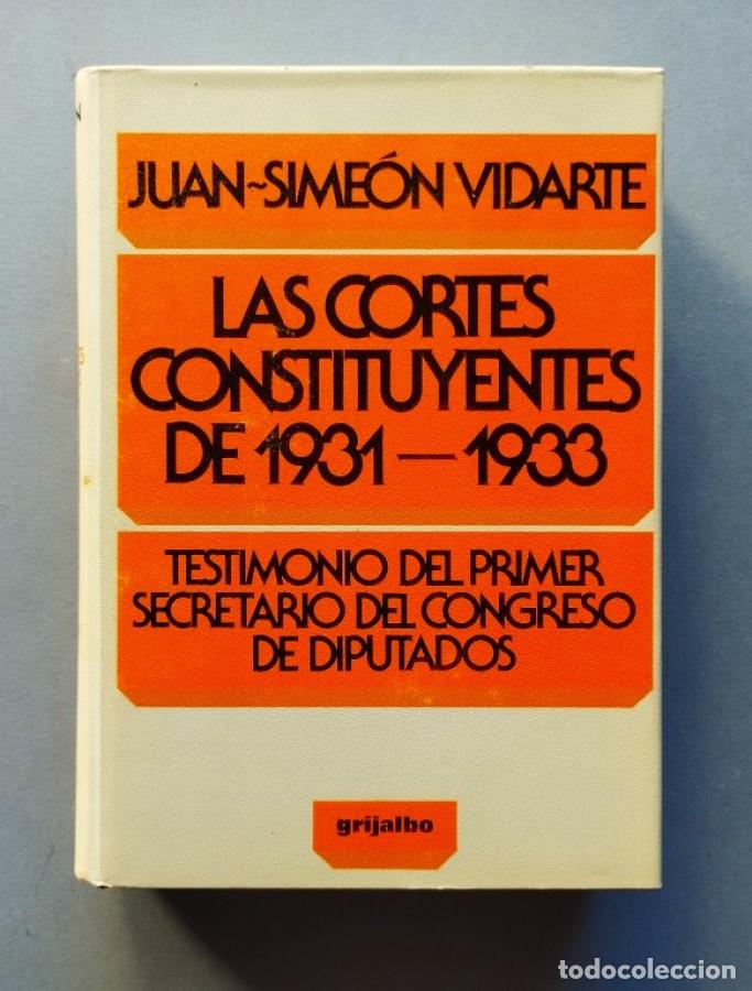 Libros: Las Cortes Constituyentes de 1931-1933. Testimonio del Primer Secretario del Congreso de Diputados.