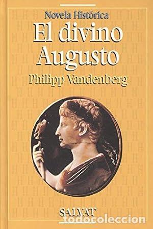 Libros: El divino Augusto. Novela Hist&oacute;rica. volumen 63 - Philipp VANDENBERG tdk868