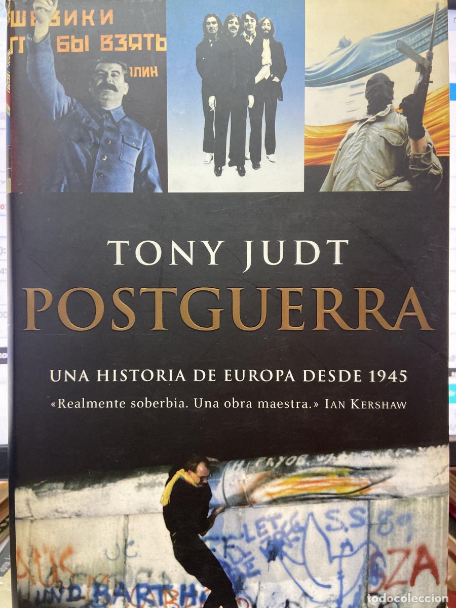 Libros: POSTGUERRA. Una historia de Europa desde 1945. - Tony Judt