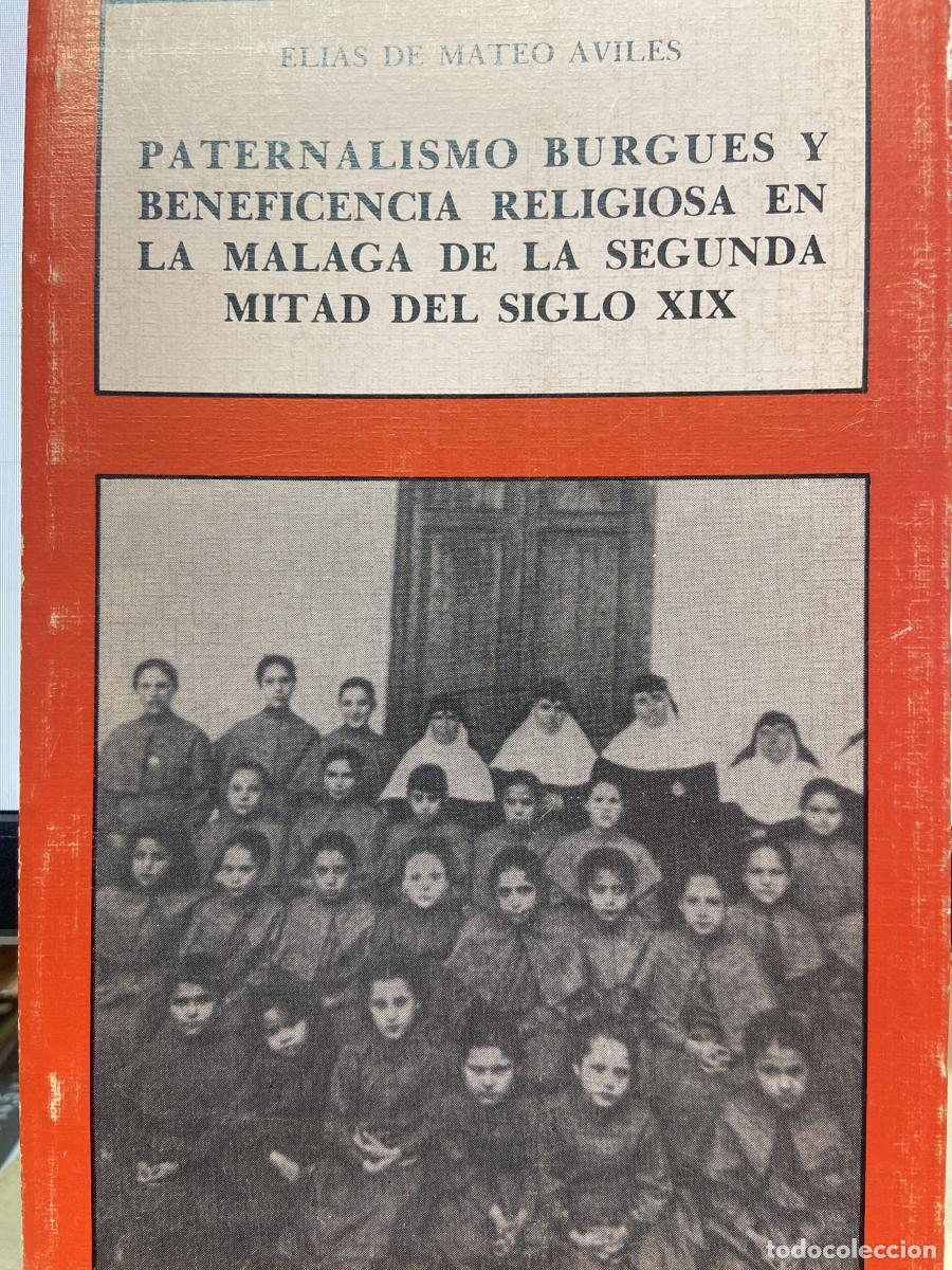 Libros: Paternalismo burgu&eacute;s y beneficencia religiosa en la M&aacute;laga de la segunda mitad del siglo XIX. - El&iacute;a