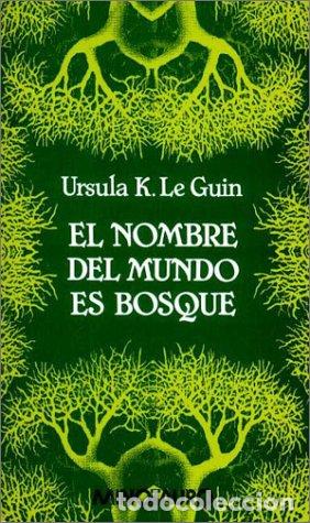 books: El nombre del mundo es bosque - Ursula K. LE GUIN