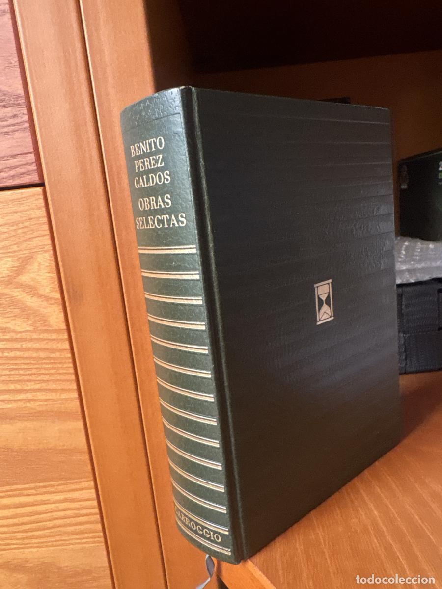 Libros: Obras selectas de Benito P&eacute;rez Gald&oacute;s. Colecci&oacute;n contemporaneos - Benito P&eacute;rez Galdos tdk868