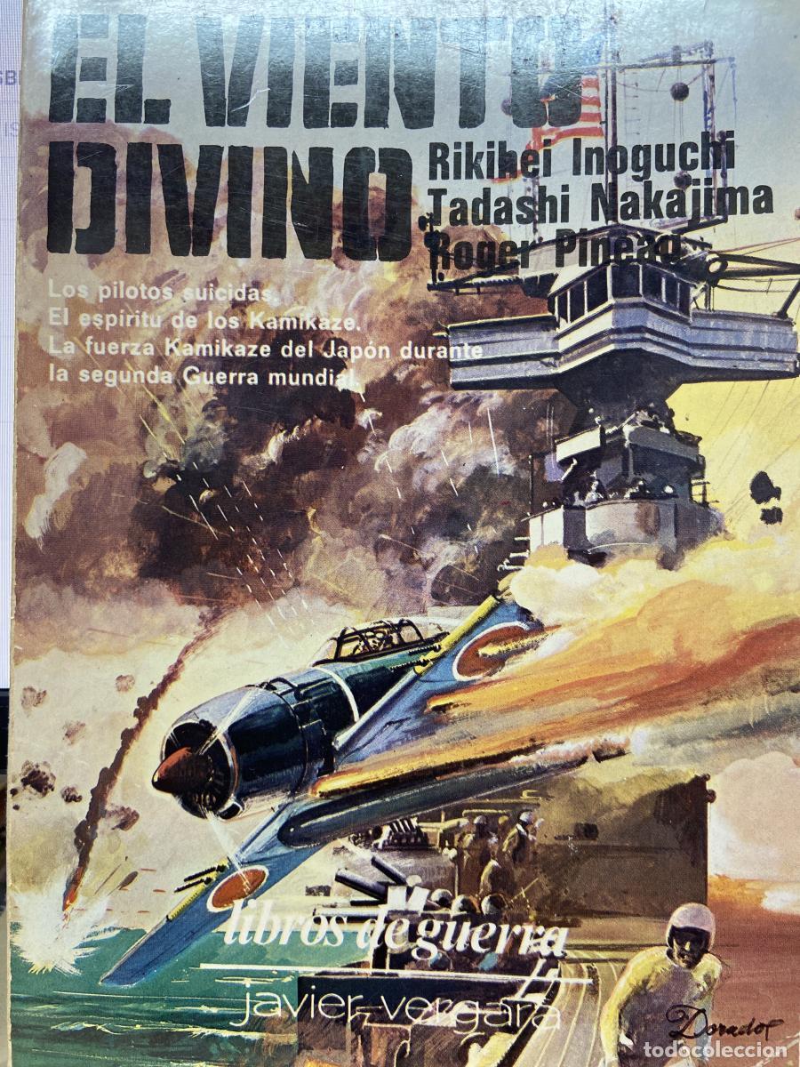 Libros: EL VIENTO DIVINO. - Rikihei Inoguchi. Tadashi Nakajima. Roger Pineau