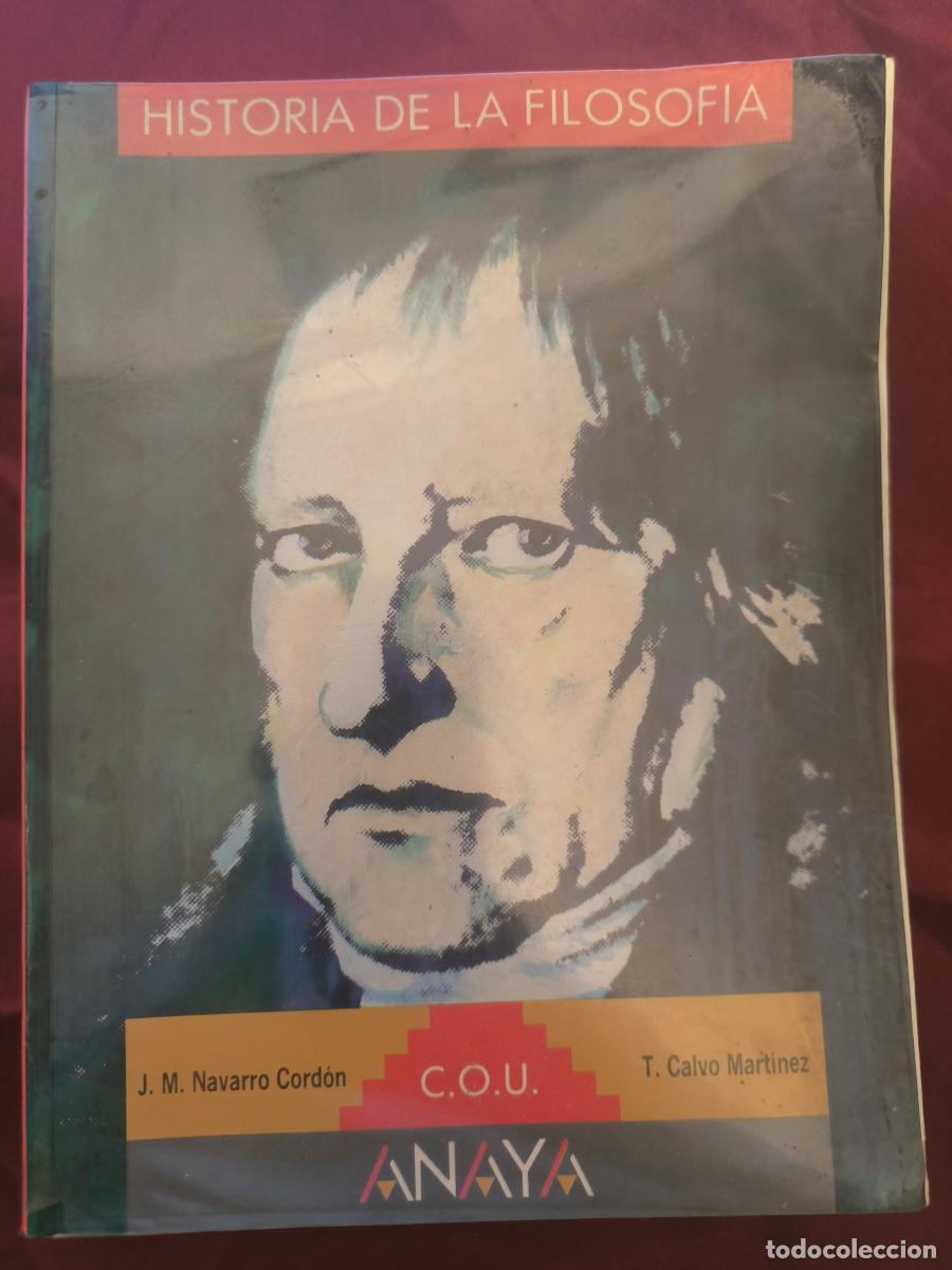 Libros: Historia de la Filosof&iacute;a. Curso de Orientaci&oacute;n Universitaria (C.O.U.). - Juan Manuel Navarro Cord&oacute;n