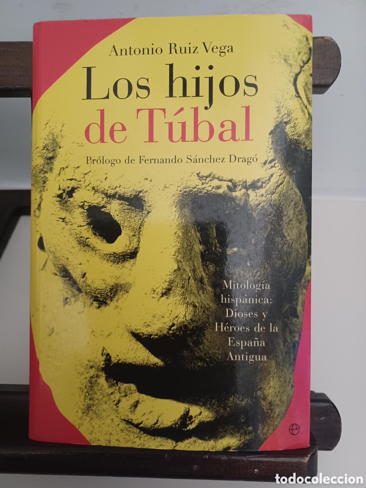 Libros: Los hijos de T&uacute;bal/ Mitolog&iacute;a Hisp&aacute;nica/ Antonio Ruiz Vega/ La Esfera de los Libros, 2002