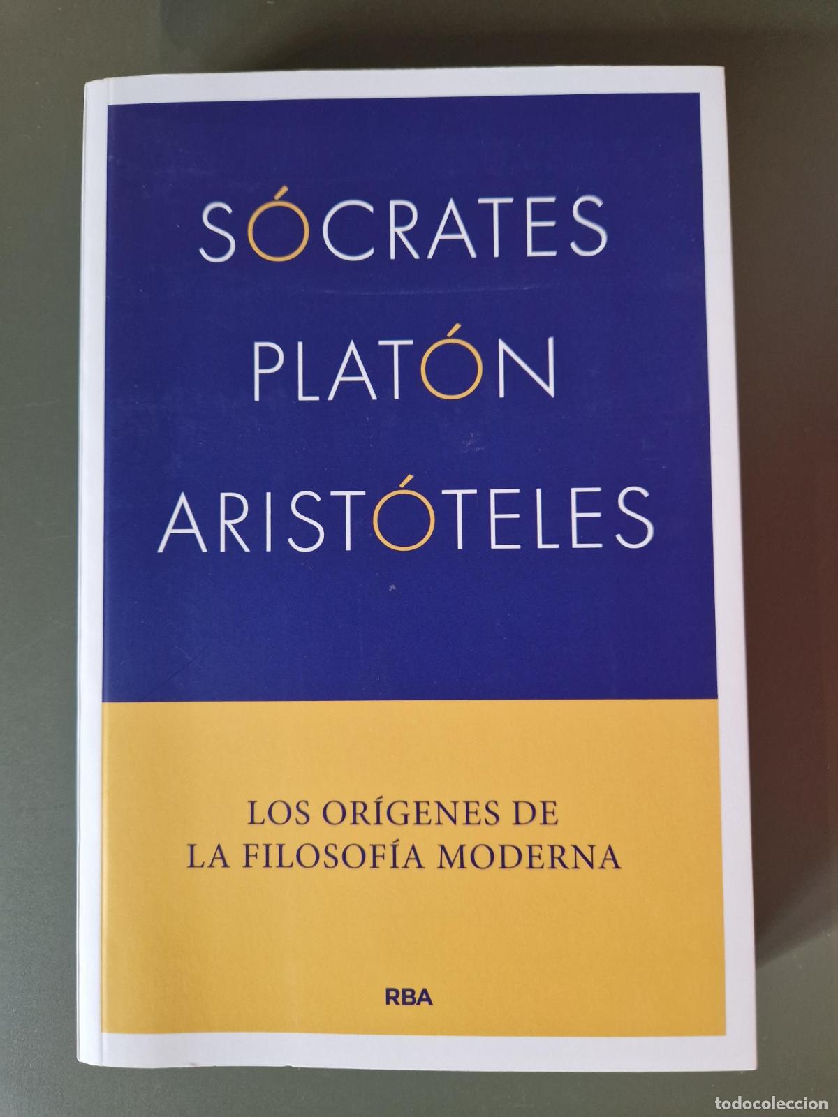 Libros: S&oacute;crates, Plat&oacute;n, Arist&oacute;teles. Los or&iacute;genes de la filosof&iacute;a moderna - Varios Autores