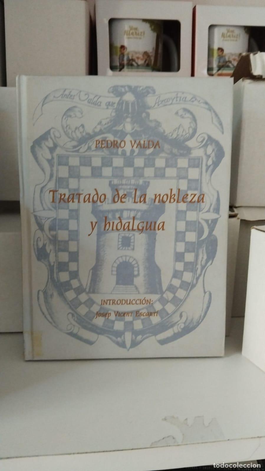 Libros: Tratado de la nobleza y la hidalgu&iacute;a - Pedro Valda . Introducci&oacute;n de Josep Vicent Escart&iacute;
