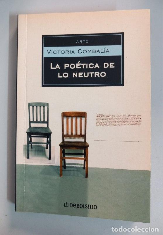 Libros: La po&eacute;tica de lo neutro. - COMBAL&Iacute;A, Victoria: