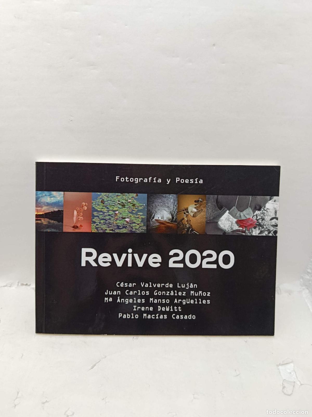 books: REVIVE 2020. Fotograf&iacute;a y Poes&iacute; - C&eacute;sar Valverde Luj&aacute;n; Irene DeWitt; Pablo Mac&iacute;as Casado