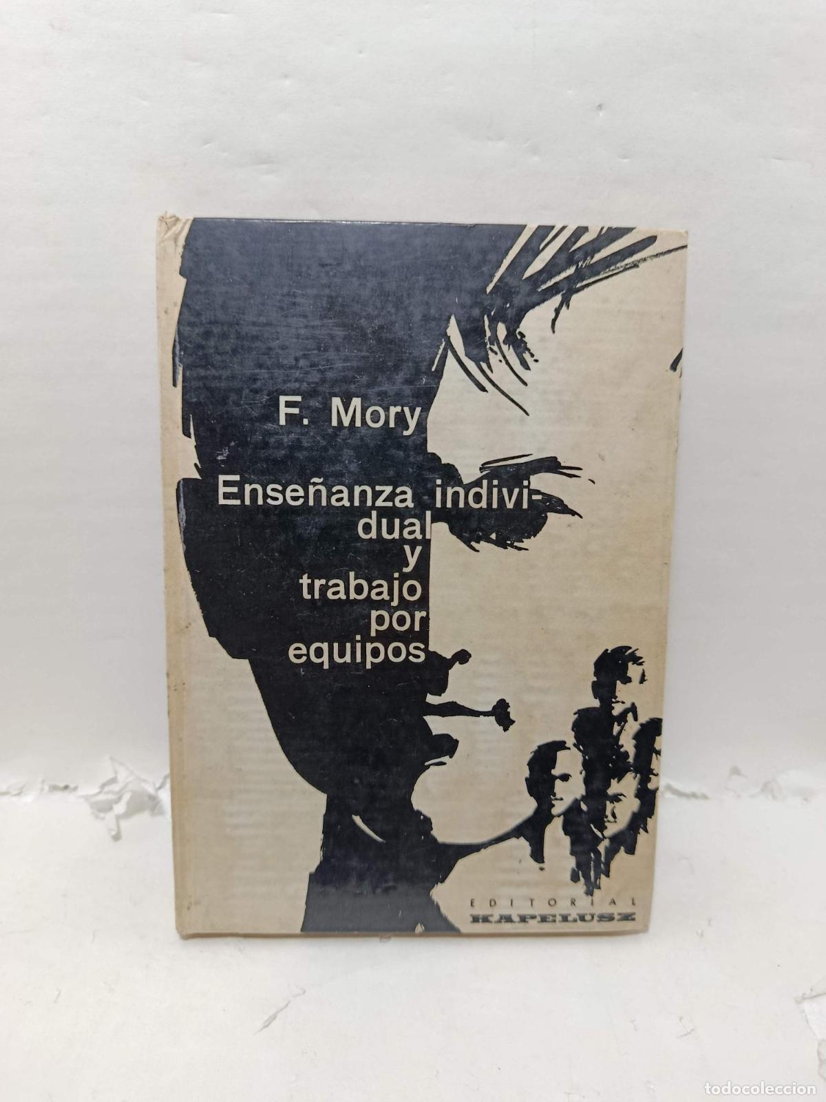 Libros: ENSE&Ntilde;ANZA INDIVIDUAL Y TRABAJO POR EQUIPOS - F. Mory