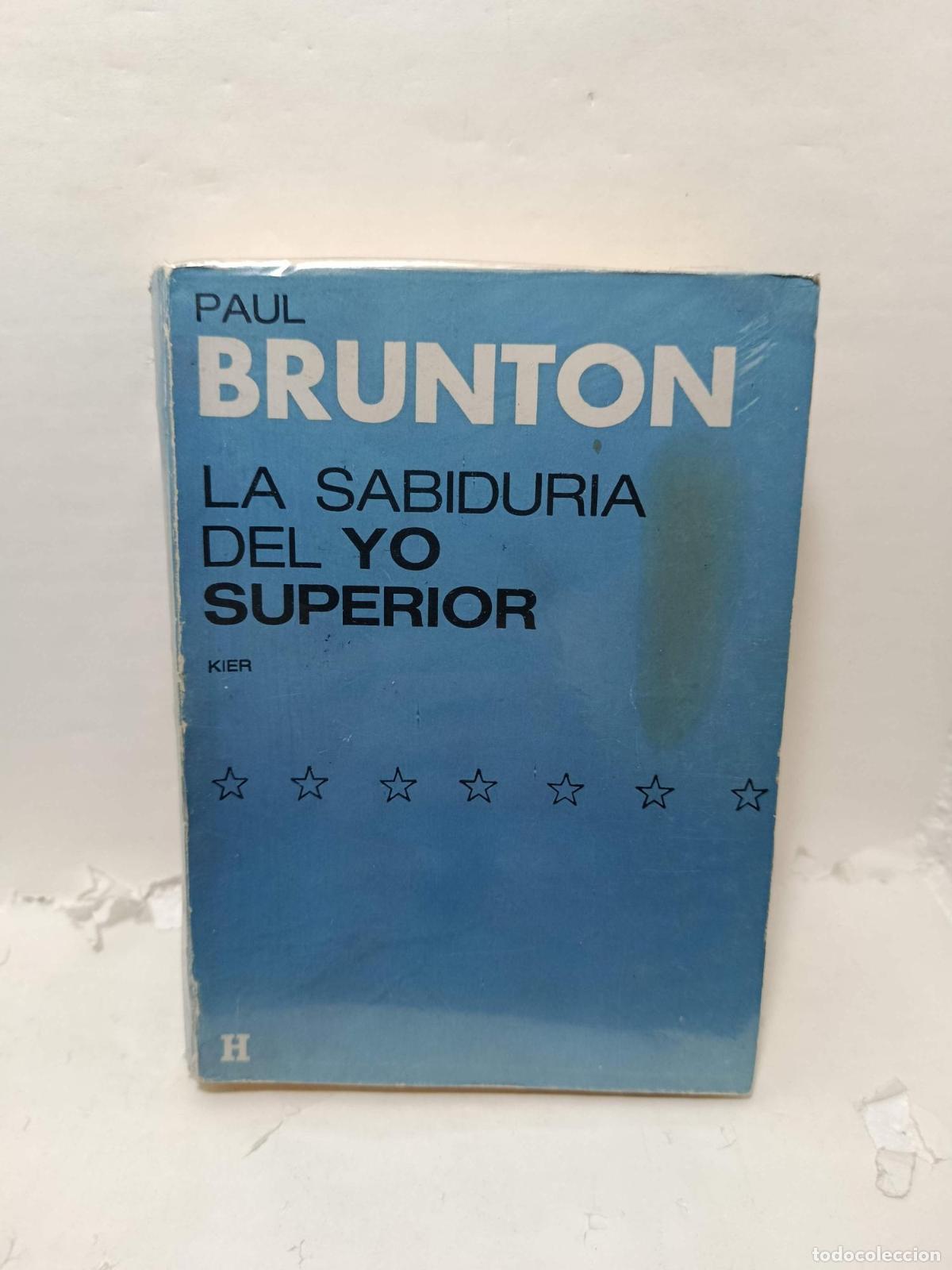 Libros: LA SABIDUR&Iacute;A DEL YO SUPERIOR - Paul Brunton