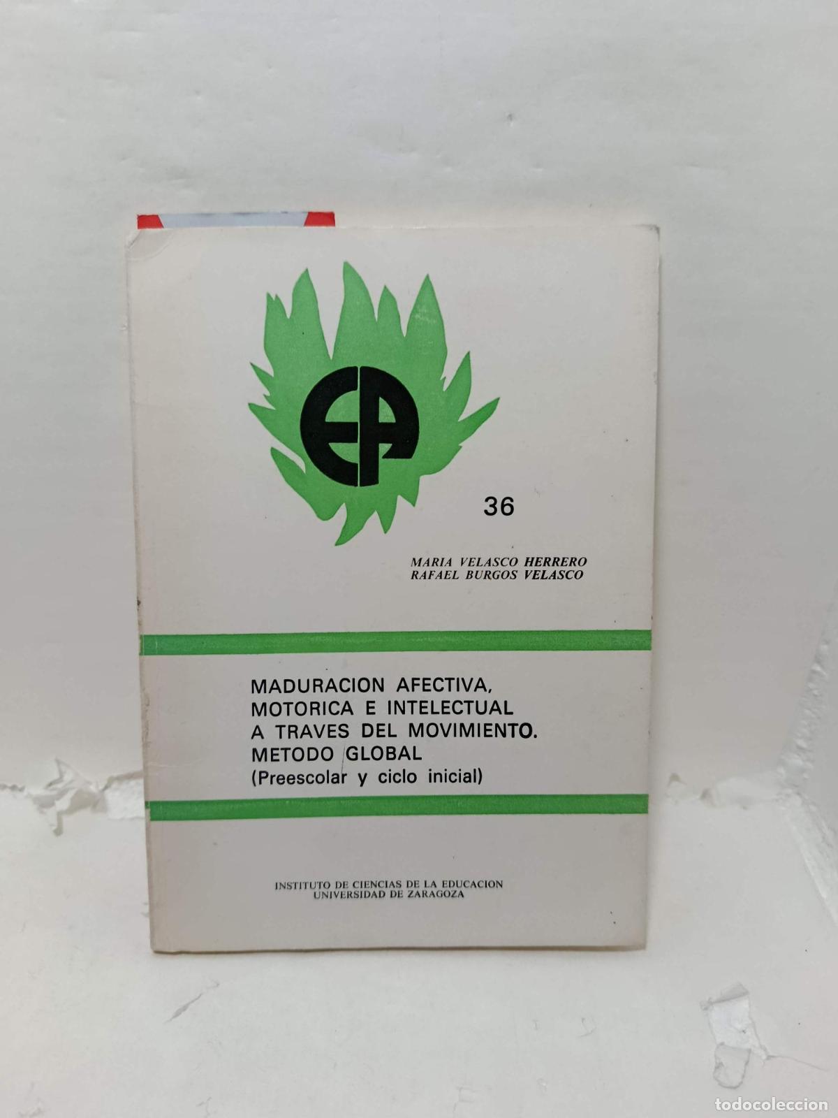 Livres: MADURACIONAFECTIVA, MOTORICA E INTELECTUAL A TRAVES DEL MOVIMIENTO. METODO GLOBAL (Preescolar y cic