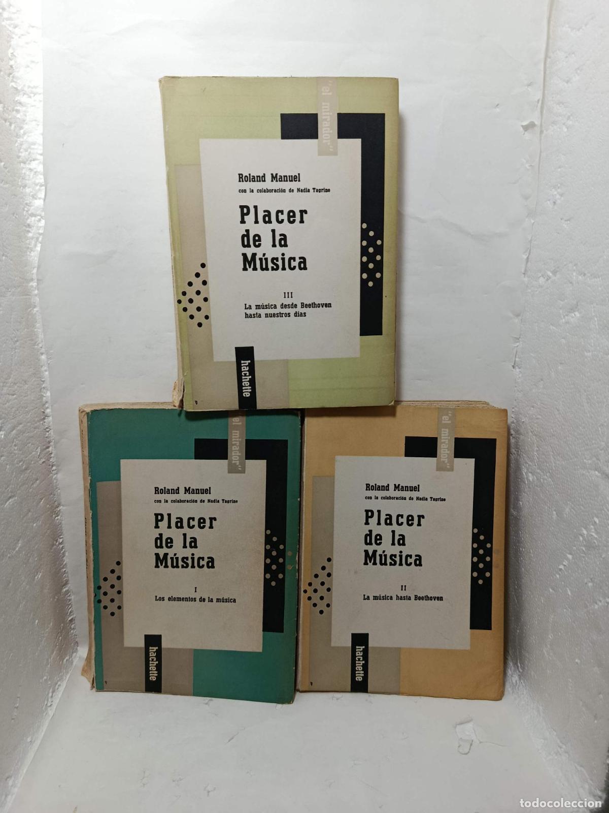 books: PLACER DE LA M&Uacute;SICA (3 Tomos), Tomo I Los elementos de la m&uacute;sica, Tomo II La m&uacute;sica hasta Beethoven
