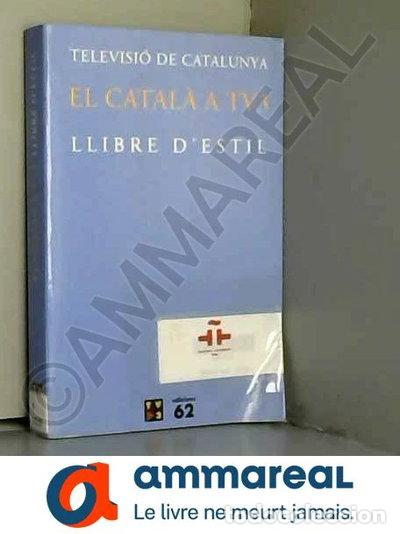 Libros: El catal&agrave; a TV3: llibre d'estil- 9788429738841