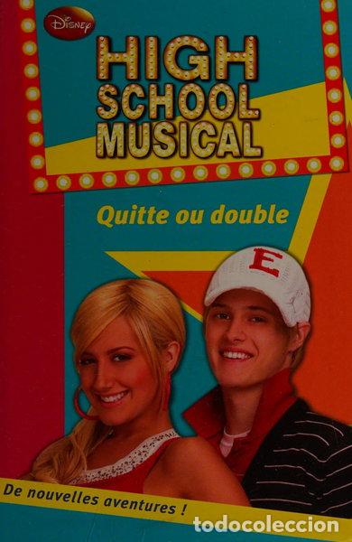 Libros: High School Musical: Quitte ou double- 9782012016750