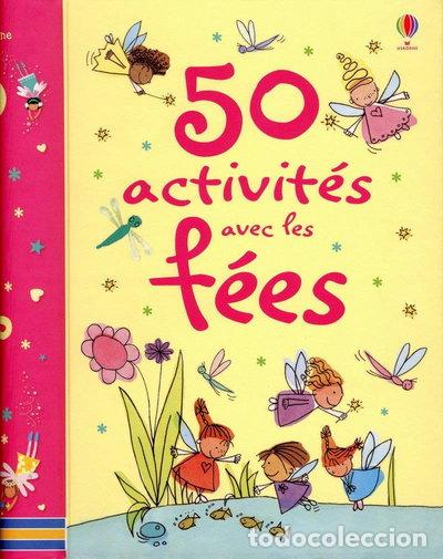 Libros: 50 activit&eacute;s avec les f&eacute;es- 9781409501602