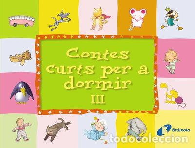 Libros: Contes curts per a dormir III- 9788499060187