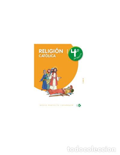Libri di seconda mano: Religi&oacute;n Cat&oacute;lica 4&ordm; Primaria - Proyecto Cafarna&uacute;n- 9788480775731