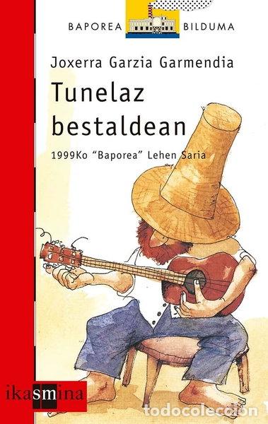 Libri di seconda mano: Tunelaz bestaldean- 9788434874091