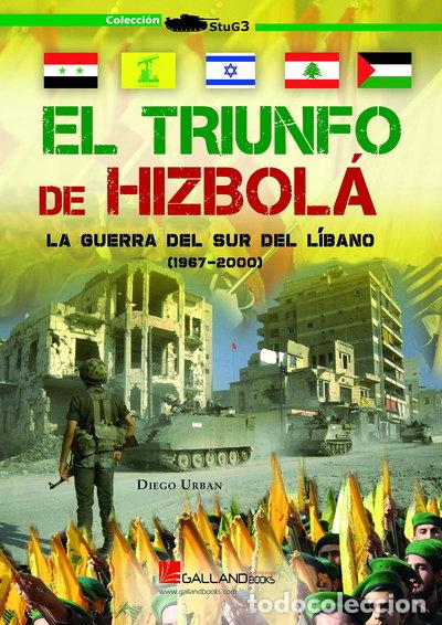 Libros: El triunfo de Hizbol&aacute;: La guerra del sur del L&iacute;bano (1967-2000)- 9788417816469