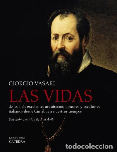 Livros em segunda m&atilde;o: Las vidas de los m&aacute;s excelentes arquitectos, pintores y escultores italianos ...- 9788437631684