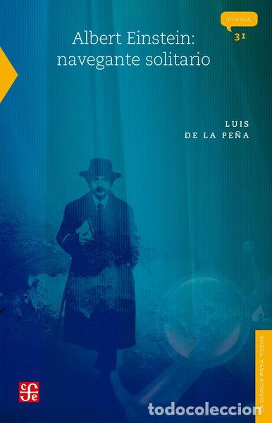 Libros: Albert Einstein: Navegante Solitario- 9789681668464