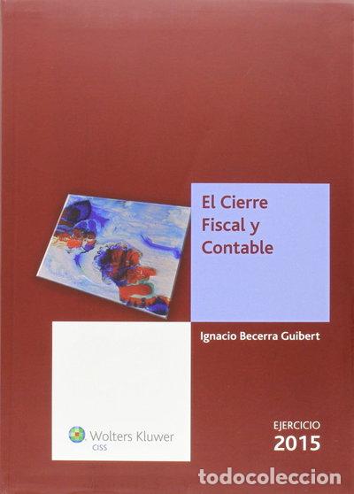 Libros: El cierre fiscal y contable. Ejercicio 2015- 9788499546568